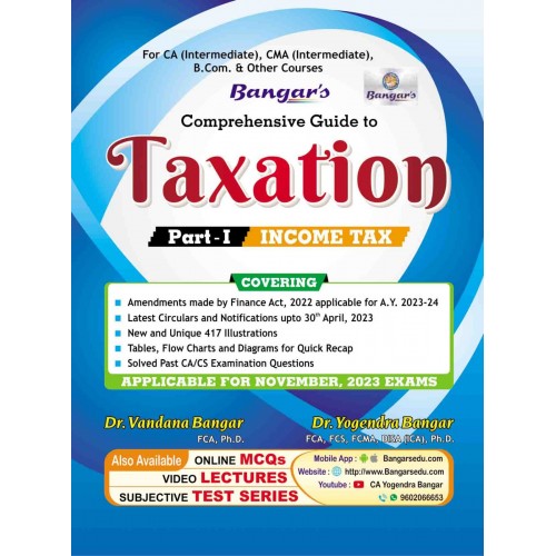 Yogendra Bangar's Comprehensive Guide to Taxation Part I: Income Tax for CA Inter & CMA Inter November 2023 Exams by Aadhya Prakashan 